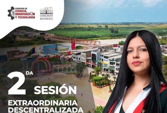 Comisión de Ciencia, Innovación y Tecnología del Congreso sesionará en Tumbes para impulsar el desarrollo tecnológico regional